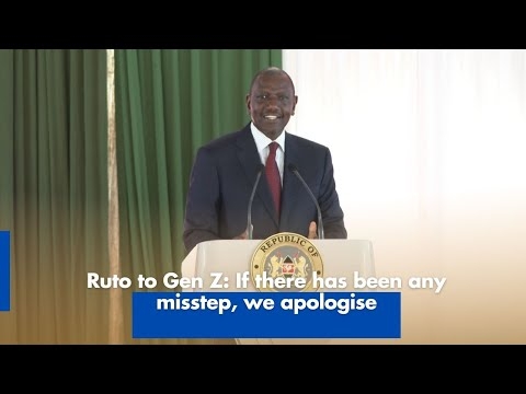 Ruto to Gen Z: If there has been any misstep, we apologise