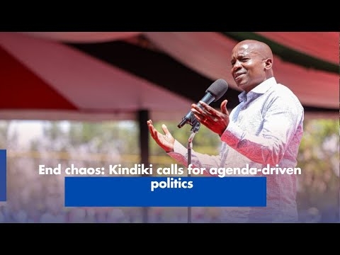 End chaos: Kindiki calls for agenda-driven politics
