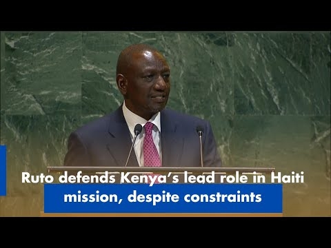 Ruto defends Kenya’s lead role in Haiti mission, despite constraints